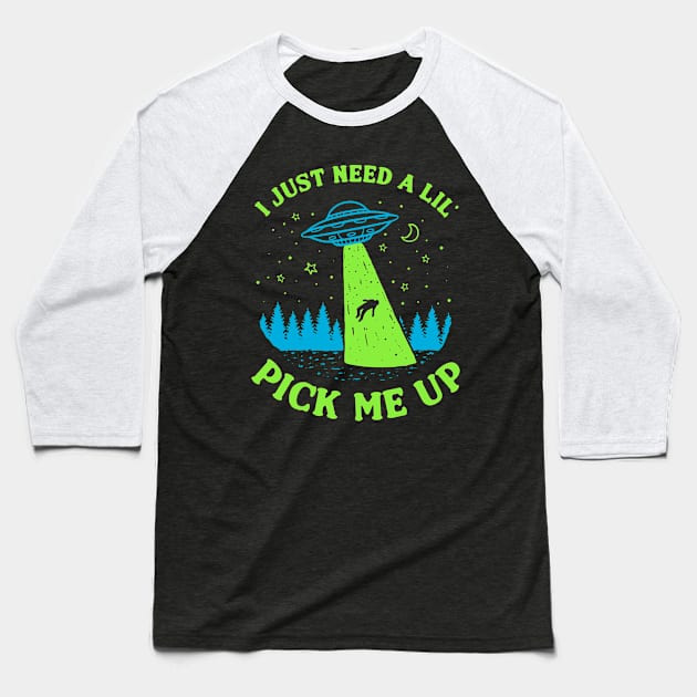 I Just Need A Lil' Pick Me Up Baseball T-Shirt by dumbshirts